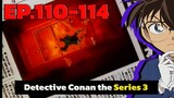 โคนัน ยอดนักสืบจิ๋ว | EP.110-114 | Detective Conan the Series 3