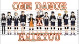 ONE DANCE - HAIKYUU  || AMV
