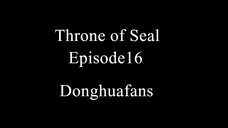 Throne of Seal Episode16 Sub Ido