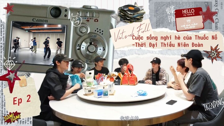 [Vietsub Full] Cuộc Sống Nghỉ Hè Của Thuốc Nổ 2025 - Thời Đại Thiếu Niên Đoàn (EP2)
