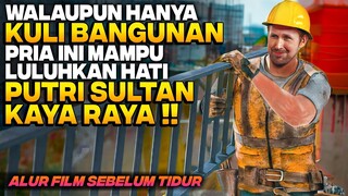 KISAH KULI BANGUNAN YG DIHINA & DIANGGAP MISKIN MERTUA TERNYATA JADI SULTAN KAYA‼️ Alur Cerita Film