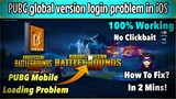 PUBG Mobile Global Version Login Problem in iOS | PUBG Mobile Loading Problem iOS | 100% Solution