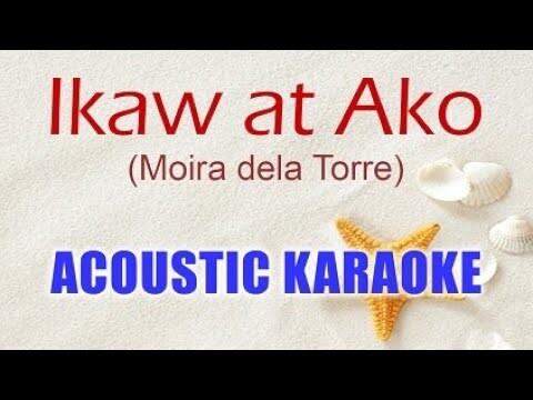 Ikaw at Ako - Acoustic Karaoke (Moira dela Torre)