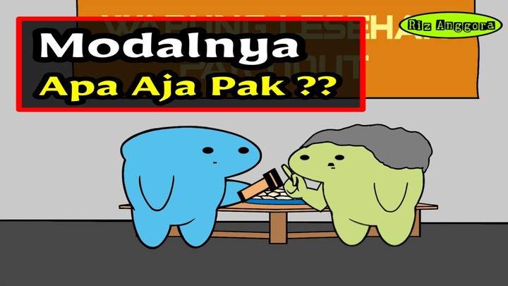 MODALNYA APA SAJA PAK ?