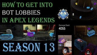 How To Get Into Bot Lobbies In Apex Legends Season 13