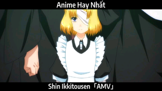 Shin Ikkitousen「AMV」Hay Nhất