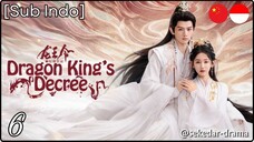 [Sub Indo] Dragon King's Decree – Eps. 06 (2025)