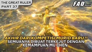 SELURUH AKADEMI DIBUAT KETAR KETIR DENGAN KEKUATAN ASLI MU CHEN !!  - ALUR THE GREAT RULER PART 37