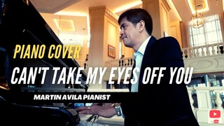 Cant Take my Eyes Off You.....Martin Avila Piano