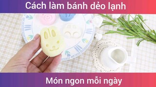 Cách làm bánh dẻo lạnh