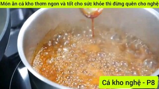 Món ăn cá kho thơm ngon và tốt cho sức khỏe thì đừng quên cho nghệ #8