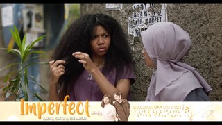 IMPERFECT: Karier, Cinta & Timbangan - Klip 1 "MEUREUN"