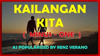 MINUS ONE -  KAILANGAN KITA - POPULARIZED BY RENZ VERANO