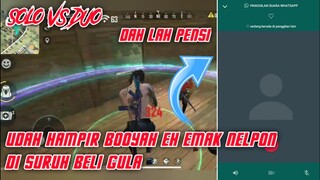 Solo Vs Duo❗Udah Hampir Booyah Malah Di Telfon Emak Suruh Beli Gula🤣