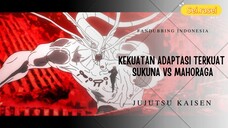 "Kekuatan Adaptasi Terkuat" Sukuna vs Mahoraga || Jujutsu Kaisen (Fandubbing Indonesia)