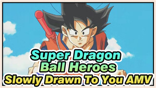 Slowly Drawn To You | Super Dragon Ball Heroes