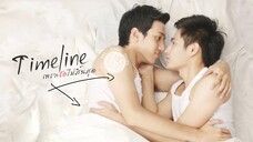 Film : Timeline: Phro Rak Mai Sinsut (2013)