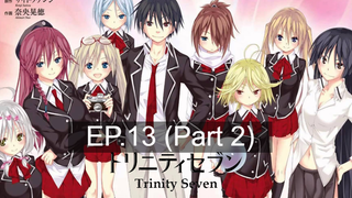 สนุกมาก 💞 Trinity Seven 7จ้าวคัมภีร์เวท 🤩 ซับไทย EP13_2