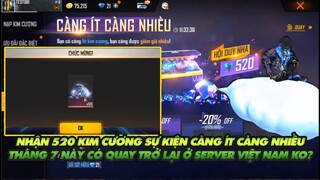 Free Fire|Nhận 520 kim cương sự kiện càng ít càng nhiều-Tháng 7 này có quay trở lại server VN không?