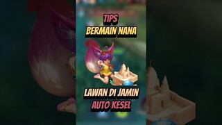 Tips bermain nana di jamin lawan auto kesel #mlbb #mobilelegends #mlbbcreatorcamp