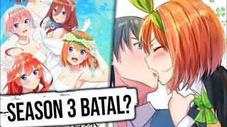 Go Toubun No Hanayome Season 3 episode 1 Di Batalkan!!?