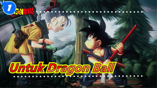 Untuk Dragon Ball[4K/60fps]_1