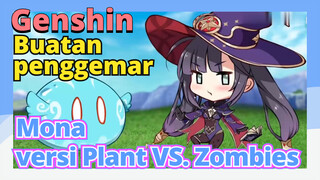 [Genshin  Buatan penggemar]Mona versi Plant VS. Zombies