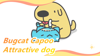 Bugcat Capoo| I also want this kind of dog