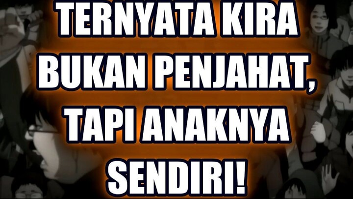 🤯 TERNYATA KIRA BUKAN PENJAHAT, TAPI ANAKNYA SENDIRI!