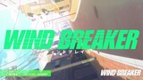 OP - WIND BREAKER ( official video ), Natori - ZETTAI REIDO