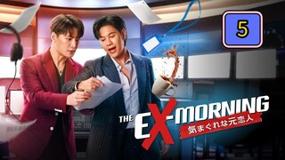 🇹🇭 (EngSub) T h e  Ex  M o r n i n g Episode 5