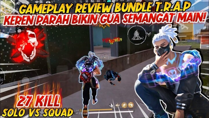 GAMEPLAY SOLO VS SQUAD 27 KILL PAKE BUNDLE T.R.A.P