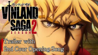 TV Anime「VINLAND SAGA」SEASON 2 第2クールトレーラー オープニング・テーマVer_The 2nd Cour Trailer
