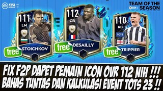 OVR 111 & 112 F2P!! BAHAS TUNTAS DAN KALKULASI EVENT TOTS 23 FIFA MOBILE | FIFA MOBILE INDONESIA