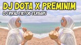 DJ DOTA x PREMINIM || dj viral terbaru 2021 || Zio DJ Remix