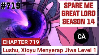 SPARE ME GREAT LORD CHAPTER 719 SEASON 14 !! CERITA ANIME