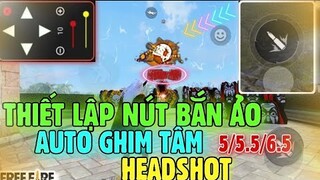 Free Fire | Hướng Dẫn Cách Thiết Lập “ NÚT BẮN ẢO” Kéo Tâm HeadShot Full Máu Đỏ