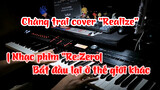 Chàng trai cover "Realize"| Nhạc phim "Re:Zero| Bắt đầu lại ở thế giới khác
