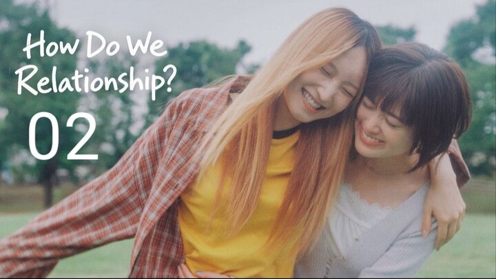 [GL] How Do We Relationship | Episode 2 - Eng sub