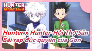 [Hunter x Hunter-Hội Thợ Săn] Bài rap độc quyền của Gon, Tauz