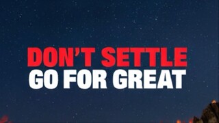 GO FOR GREAT - MOTIVATIONAL SPEECH