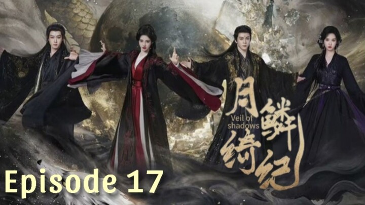 Veil Of Shadows [Episode 17-ENG SUB]