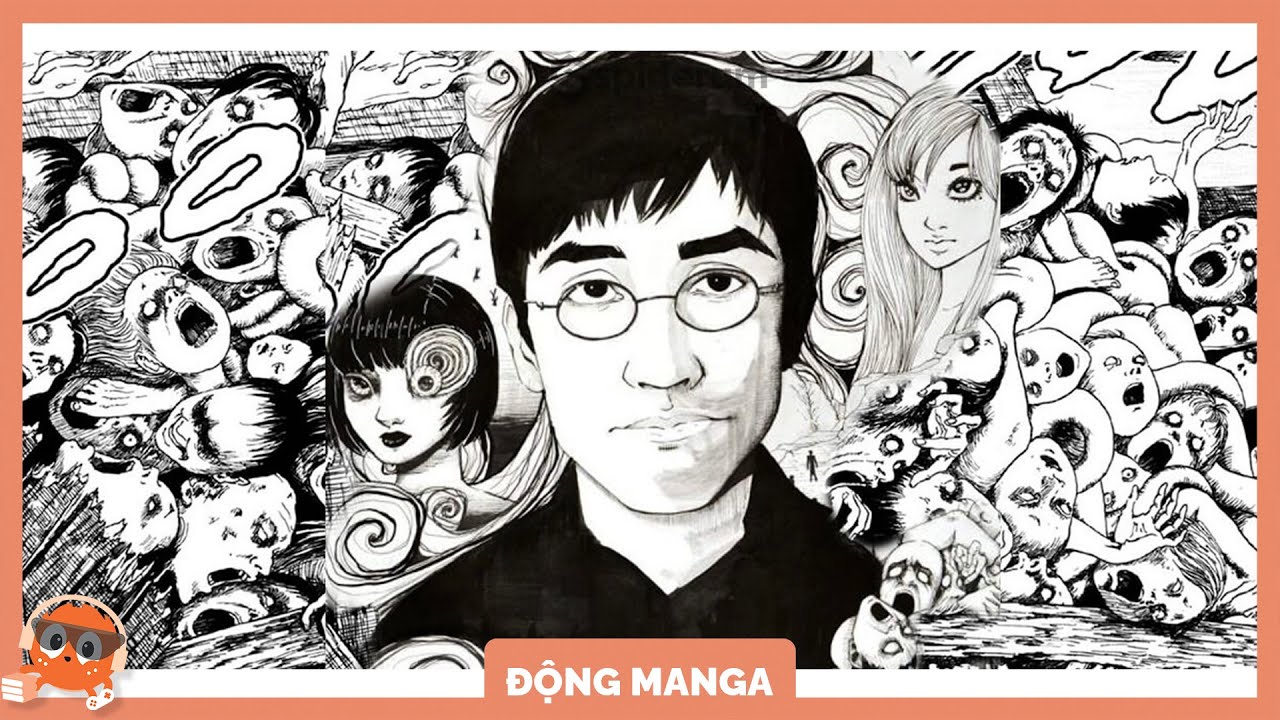 Junji Ito - Thiên tài của truyện tranh kinh dị | Spiderum Giải Trí | Tuấn  Thừa Sắc | Động Manga - Bilibili