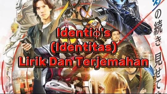 Lirik : Identitas (Identiφ‘s Lirik dan Terjemahan) Ost Kamen Rider Faiz 20th, Paradise Regained