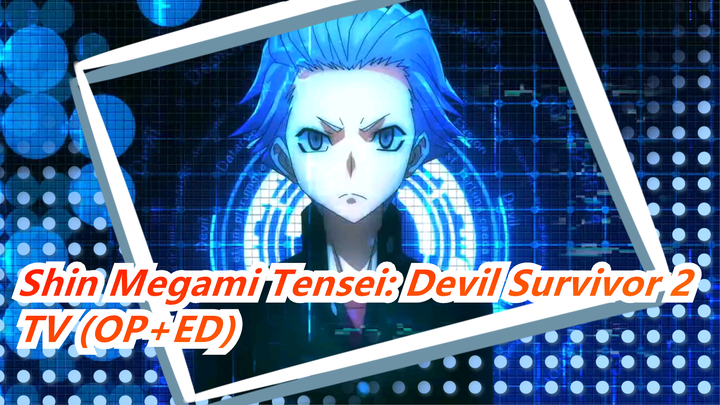 Shin Megami Tensei: Devil Survivor 2 - TV (OP+ED)