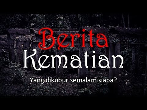 BERITA KEMATIAN - Yang Dikubur Semalam Siapa? | Cerita Horor #496 Lapak Horor