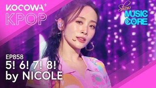 Nicole - 5! 6! 7! 8! | Show! Music Core EP858 | KOCOWA+