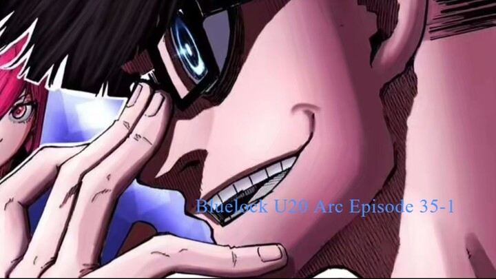 Bluelock U20 Arc Episode 35-1