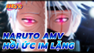 Hồi ức im lặng | Naruto AMV