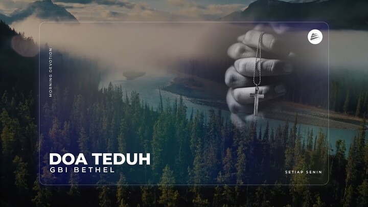 DOA TEDUH bersama Pdm. Yanto Paulus